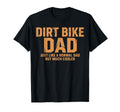 Funny Dirt Bike Dad Motocross T-Shirt - Casual Everyday Wear for Adults - T-Shirt, Sweatshirt, Hoodie