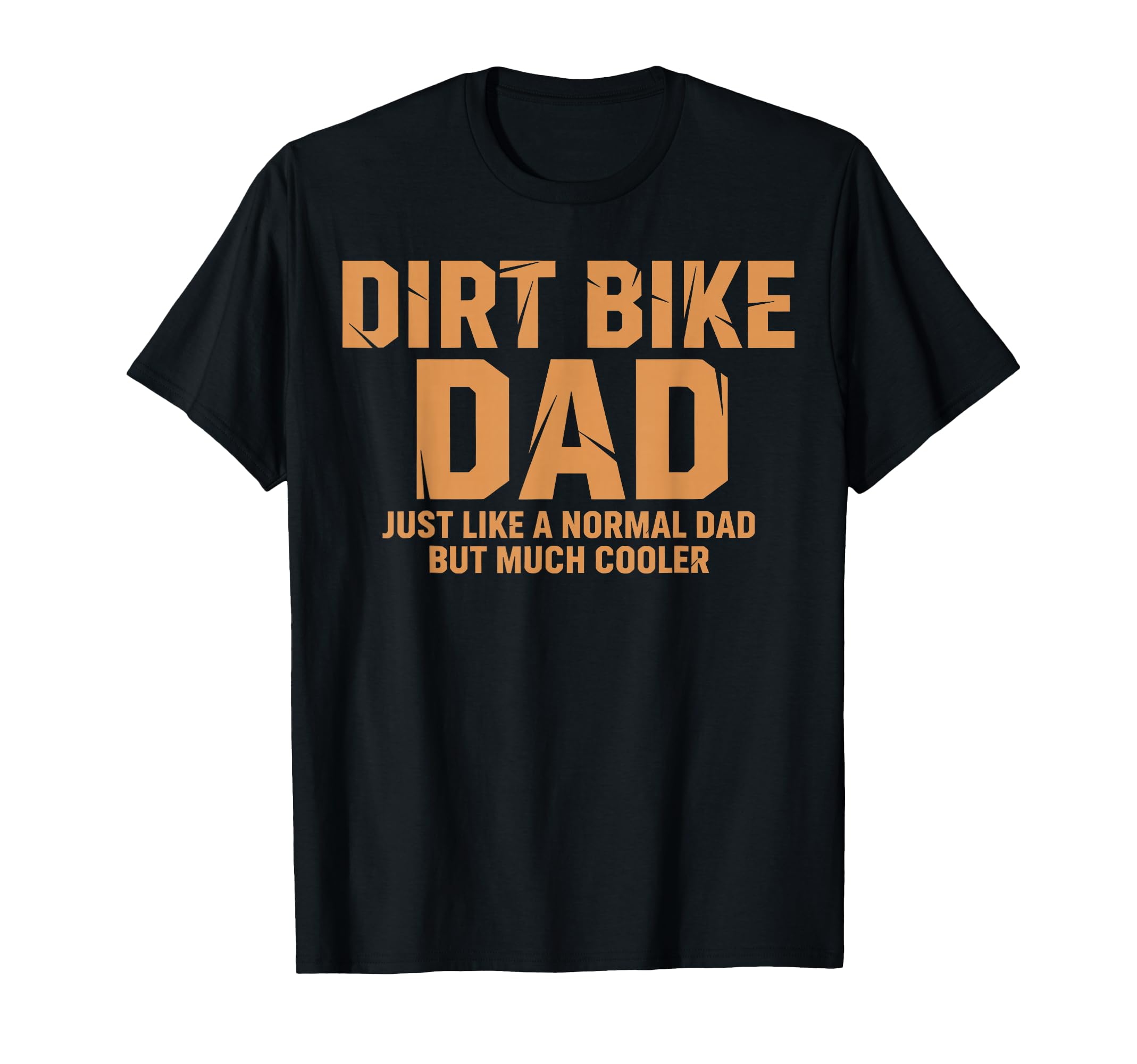 Funny Dirt Bike Dad Motocross T-Shirt - Casual Everyday Wear for Adults - T-Shirt, Sweatshirt, Hoodie