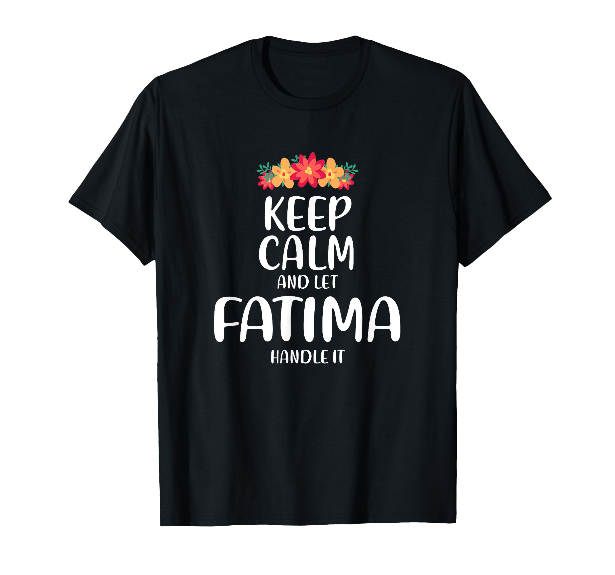 Fatima Keep Calm Personalized Name T-Shirt - Aesthetic Graphic for Adults - T-Shirt, Sweatshirt, Hoodie