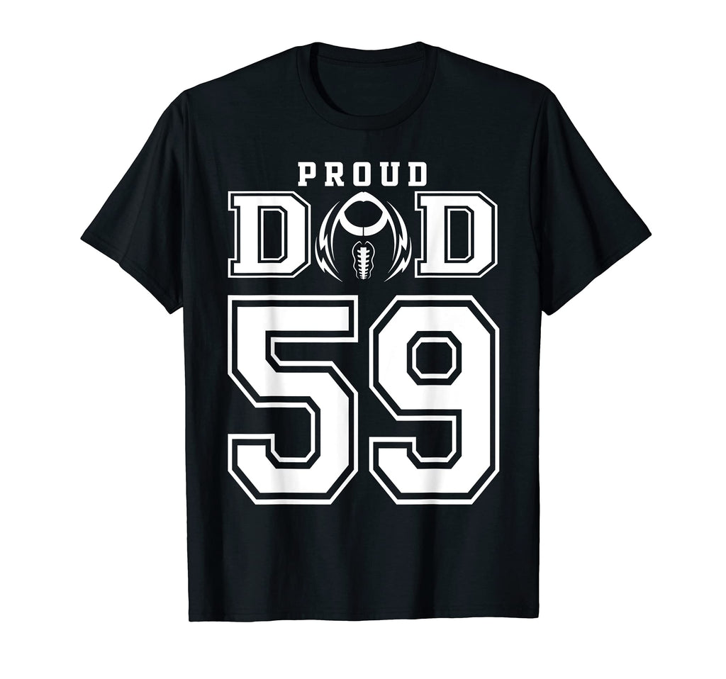 Custom Proud Football Dad Number 59 T-Shirt - Streetwear Style Unisex - T-Shirt, Sweatshirt, Hoodie