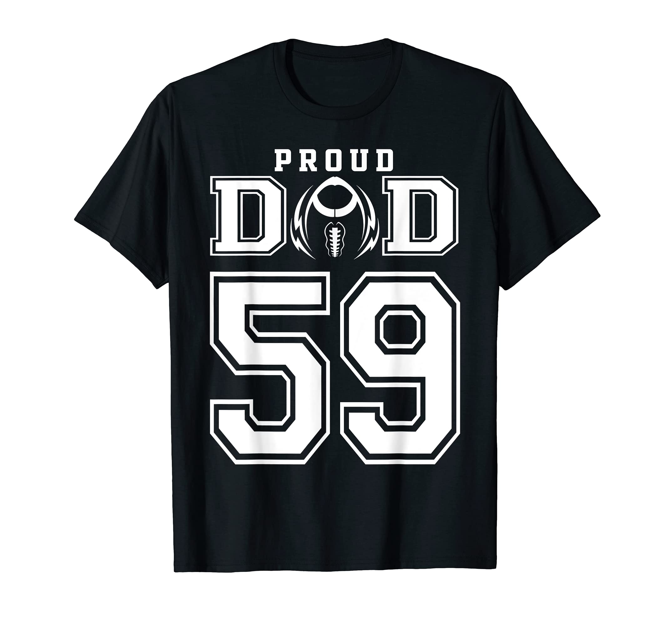 Custom Proud Football Dad Number 59 T-Shirt - Streetwear Style Unisex - T-Shirt, Sweatshirt, Hoodie