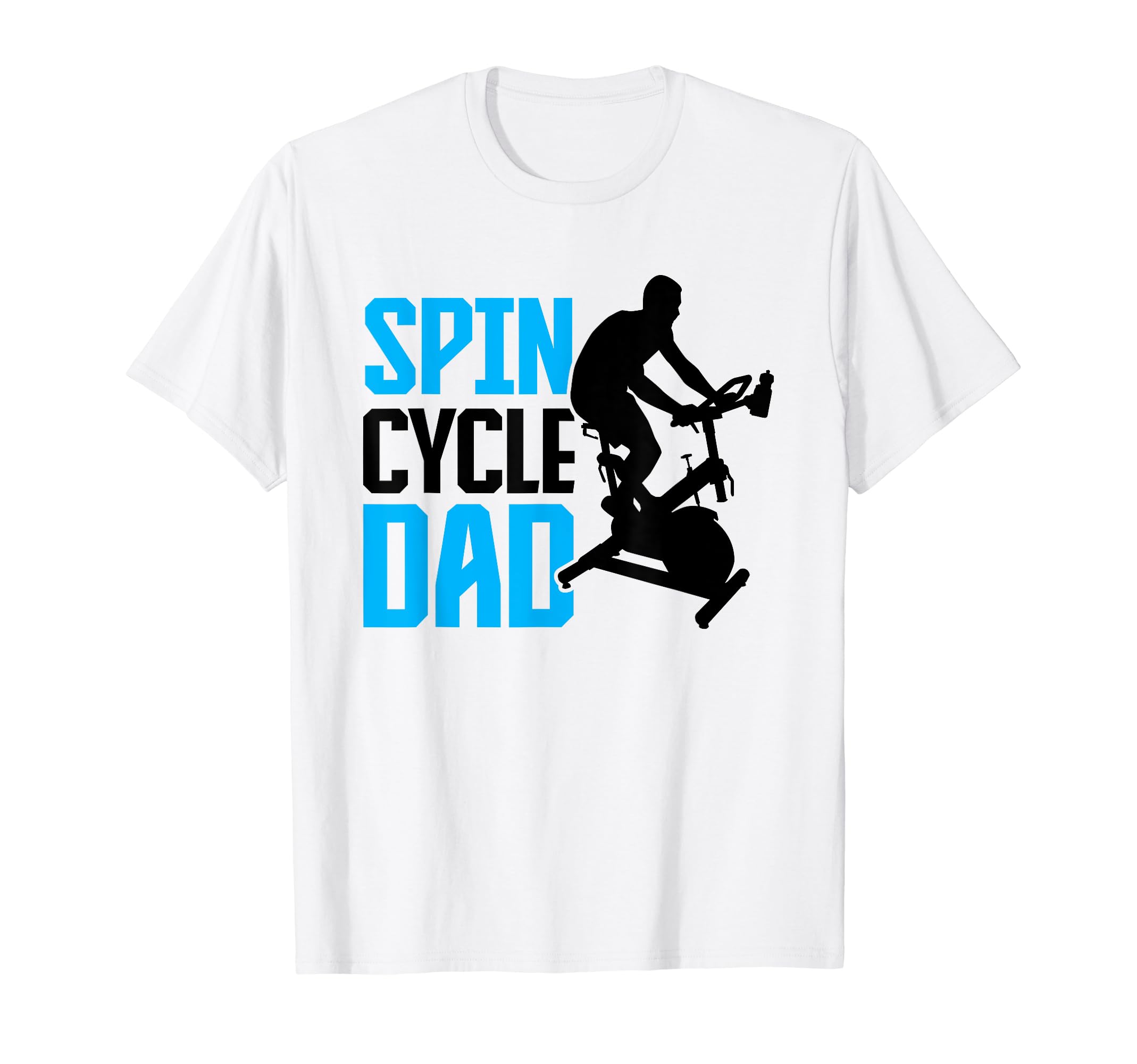 Spinning Class Spin Cycle Dad Spin T-Shirt - Graphic Print for Adults - T-Shirt, Sweatshirt, Hoodie