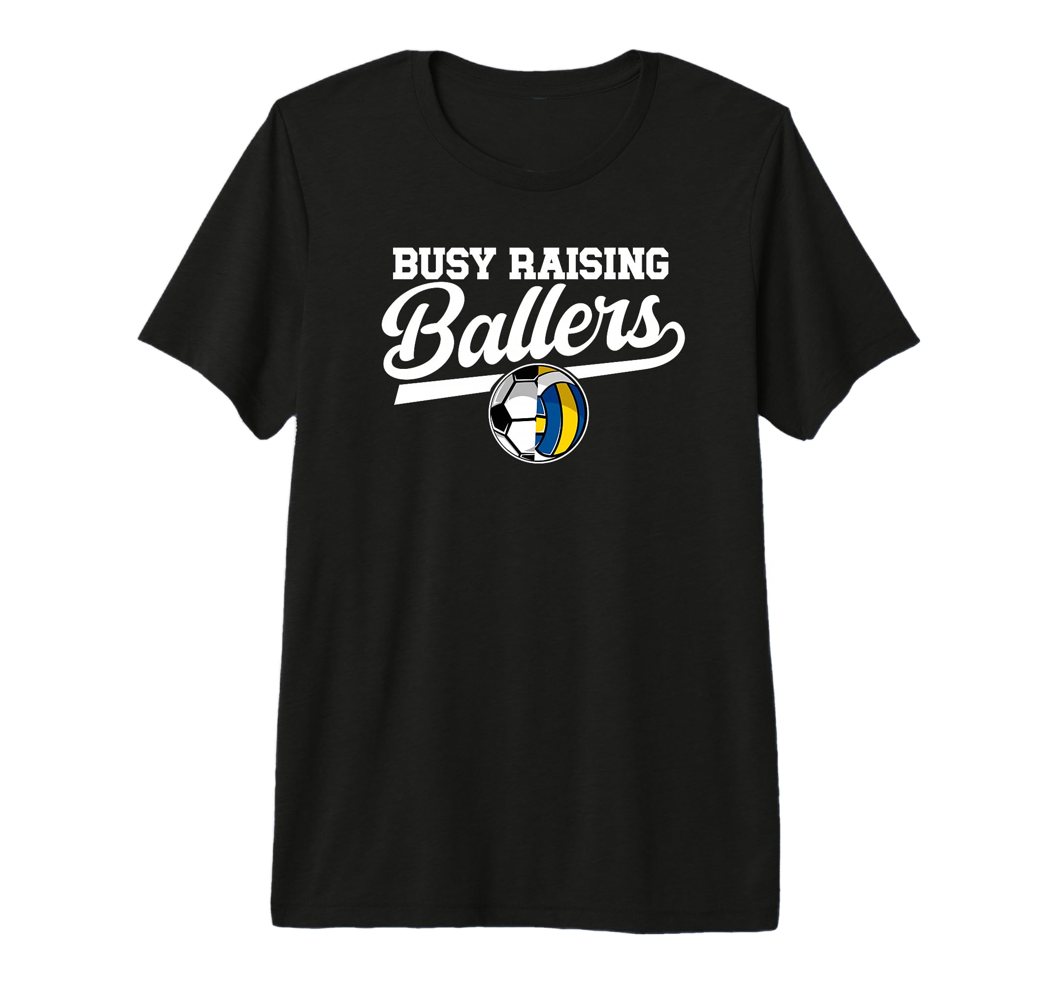 Mens Busy Raising Ballers Soccer T-Shirt - Unique Graphic Men Women - T-Shirt, Sweatshirt, Hoodie