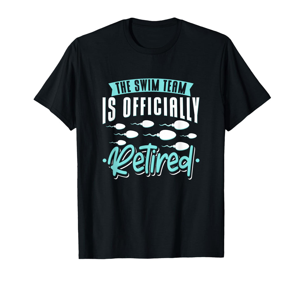 Funny Vasectomy Swim Team T-Shirt - Casual Everyday Wear for Adults - T-Shirt, Sweatshirt, Hoodie
