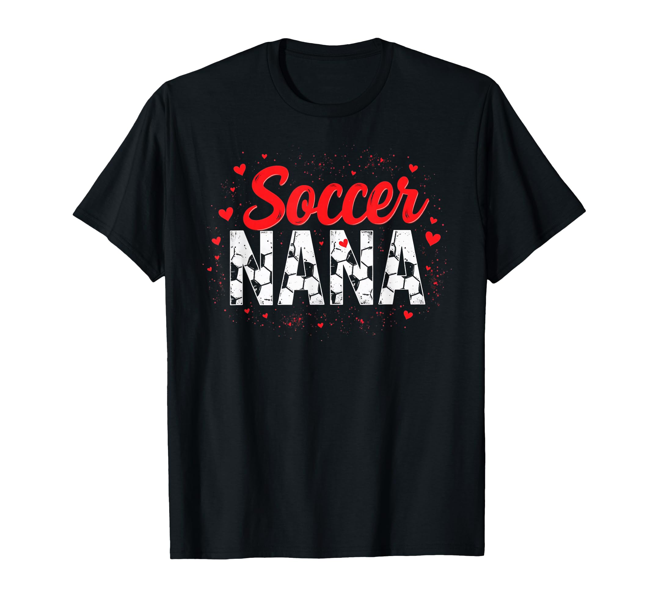 Proud Soccer Nana Funny Grandma Lover T-Shirt - Unique Graphic Unisex - T-Shirt, Sweatshirt, Hoodie