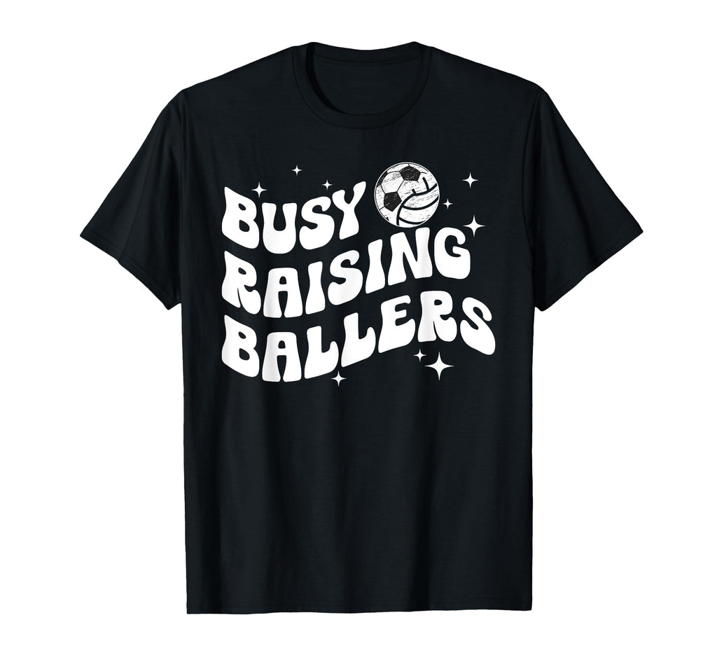 Busy Raising Ballers Volleyball T-Shirt - Custom Art Print for Adults - T-Shirt, Sweatshirt, Hoodie