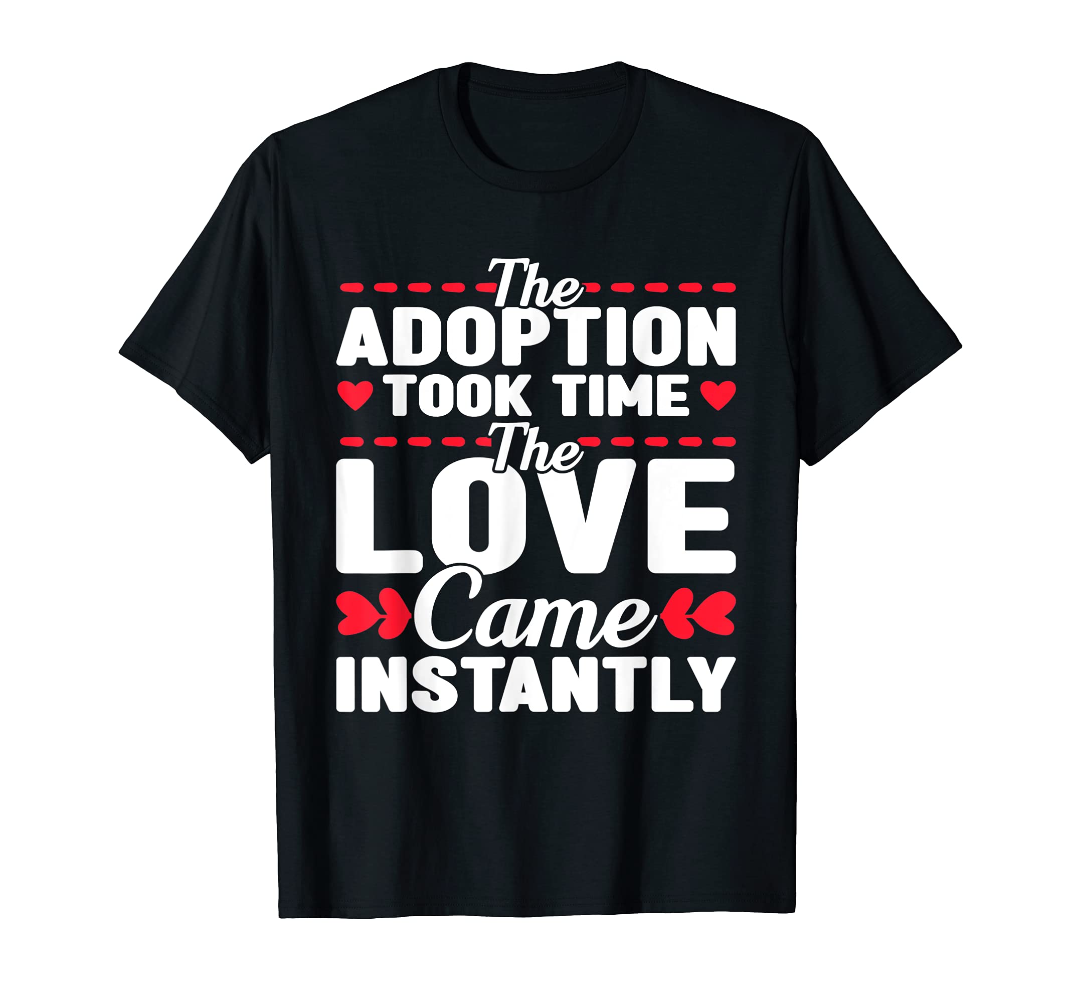 Adoption Mom Dad Adoptive Mother T-Shirt - Fun Novelty Design for Adults - T-Shirt, Sweatshirt, Hoodie
