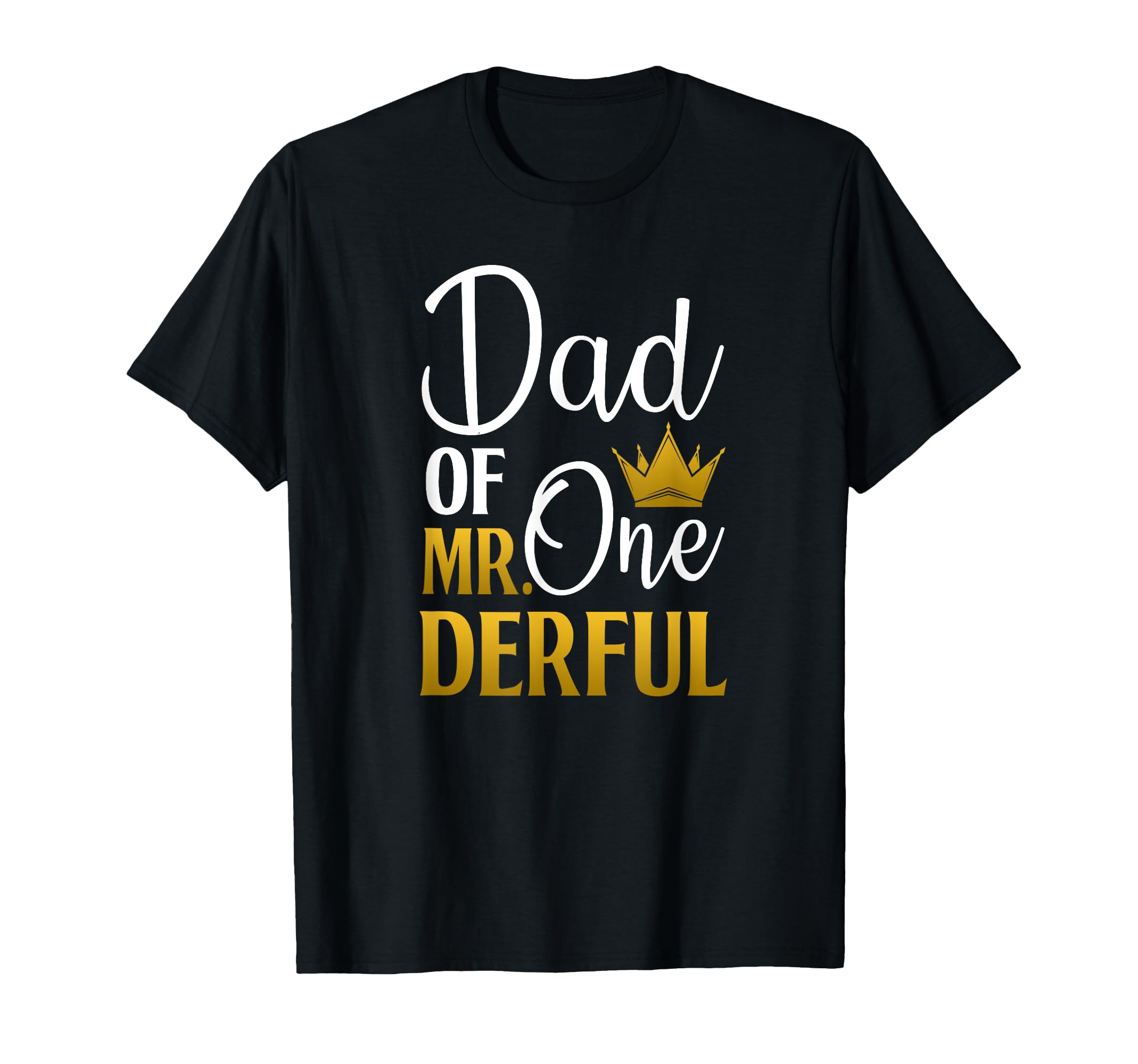Dad Mr Onederful 1St Birthday T-Shirt - Aesthetic Graphic Men Women - T-Shirt, Sweatshirt, Hoodie