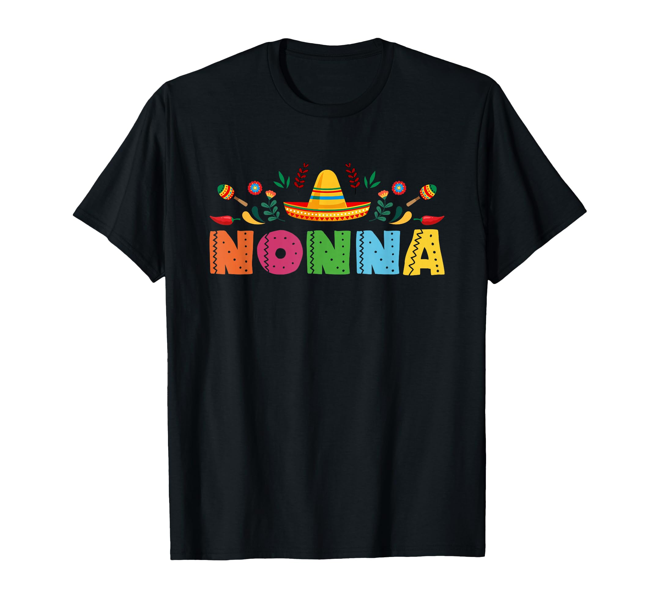 Nonna Mexican Fiesta Bday Party Theme T-Shirt - Novelty Apparel Men Women - T-Shirt, Sweatshirt, Hoodie