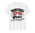 Basketball Sister Im Just Here Snacks T-Shirt - Fun Novelty Design Unisex - T-Shirt, Sweatshirt, Hoodie