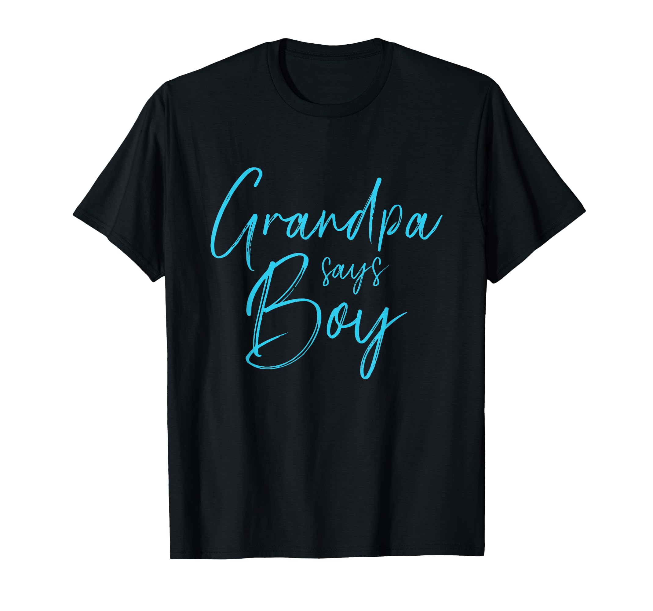 Gender Reveal Grandpa Says Matching T-Shirt - Aesthetic Graphic Unisex - T-Shirt, Sweatshirt, Hoodie