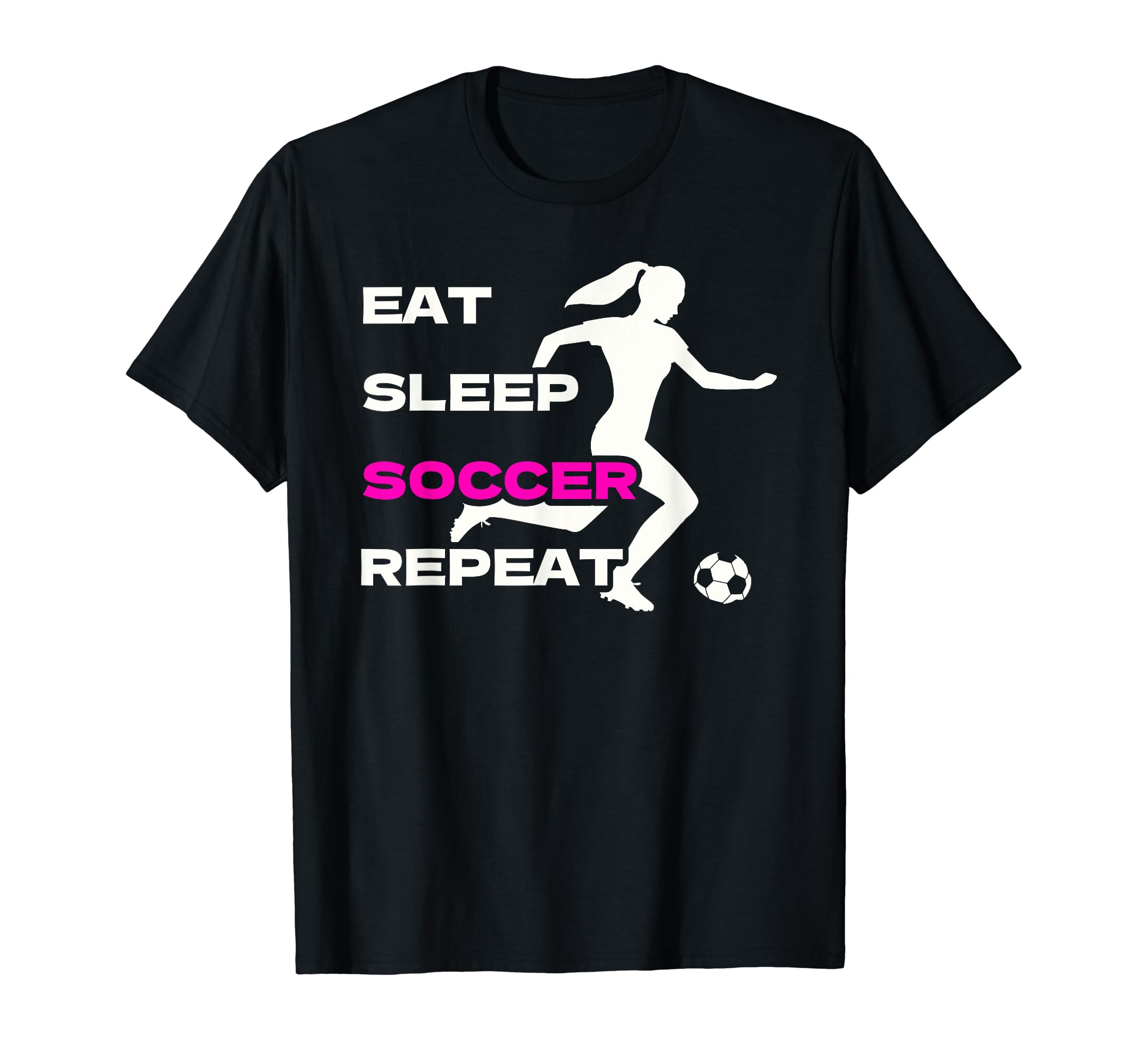 Eat Sleep Soccer Repeat Soccer T-Shirt - Graphic Print Unisex - T-Shirt, Sweatshirt, Hoodie
