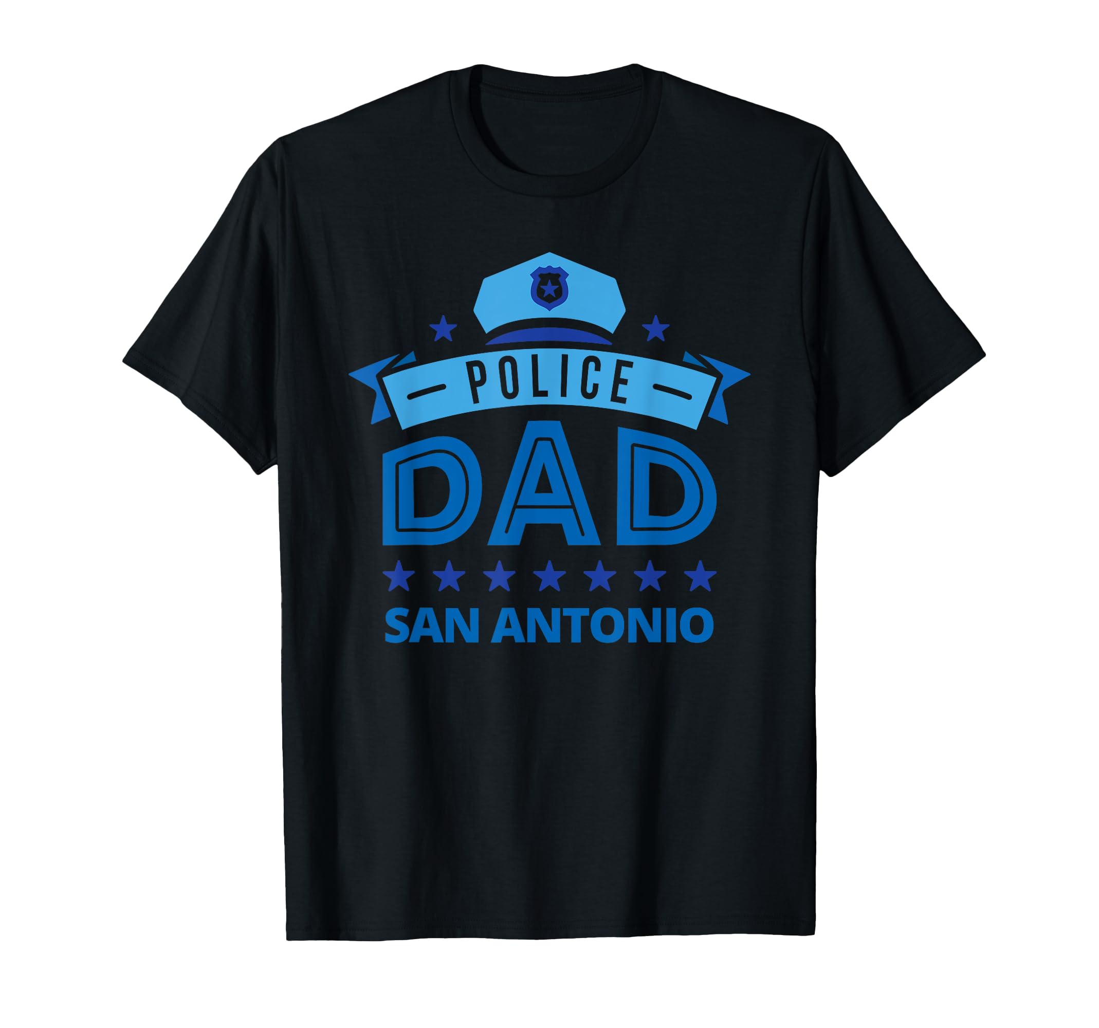 Police Dad San Antonio Texas Gift T-Shirt - Novelty Apparel for Adults - T-Shirt, Sweatshirt, Hoodie