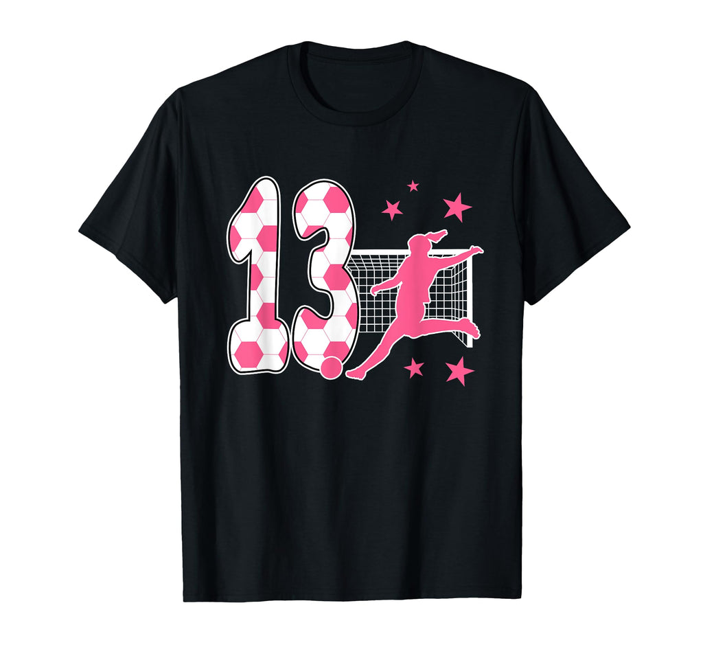 13 Year Old Birthday Soccer Lover 13Th T-Shirt - Novelty Apparel Unisex - T-Shirt, Sweatshirt, Hoodie