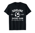 Sideline Social Club Soccer Matching T-Shirt - Minimalist Print Men Women - T-Shirt, Sweatshirt, Hoodie