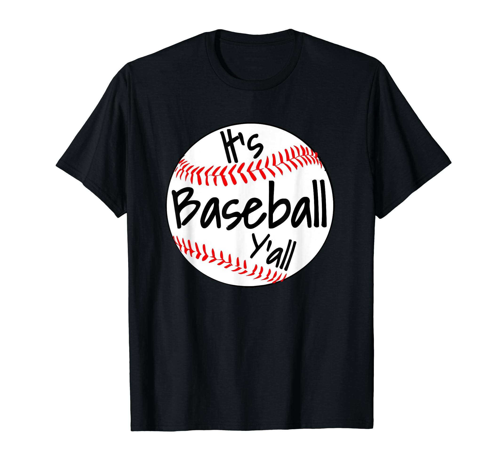 Its Baseball Yall Funny Pitcher T-Shirt - Fun Novelty Design Men Women - T-Shirt, Sweatshirt, Hoodie