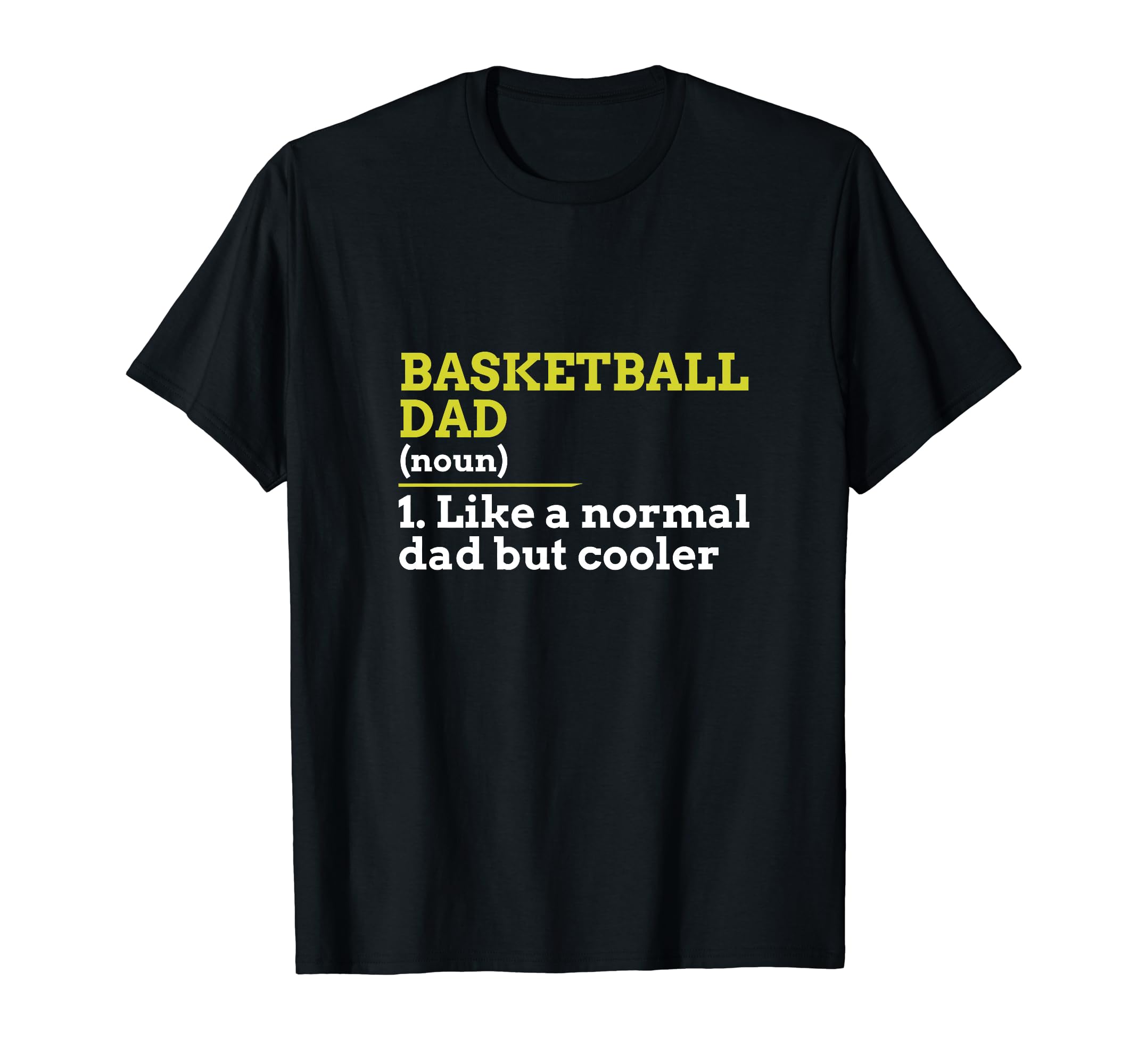 Basketball Dad Like Normal Dad But T-Shirt - Aesthetic Graphic for Adults - T-Shirt, Sweatshirt, Hoodie