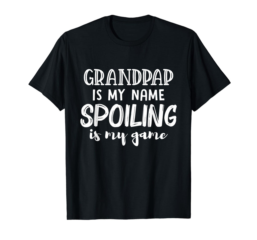 Grandpap Is My Name Spoiling Is My T-Shirt - Trendy Graphic for Adults - T-Shirt, Sweatshirt, Hoodie
