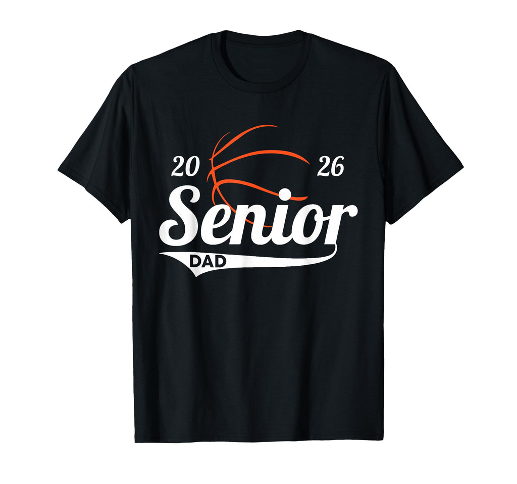 Senior Basketball Dad Class 2026 T-Shirt - Minimalist Print for Adults - T-Shirt, Sweatshirt, Hoodie