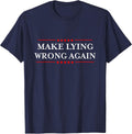 Make Lying Wrong Again/Gift Resist Racism Anti-Trump - Adult & Kids T-Shirts, Sweatshirts & Hoodies apparel design preview 1