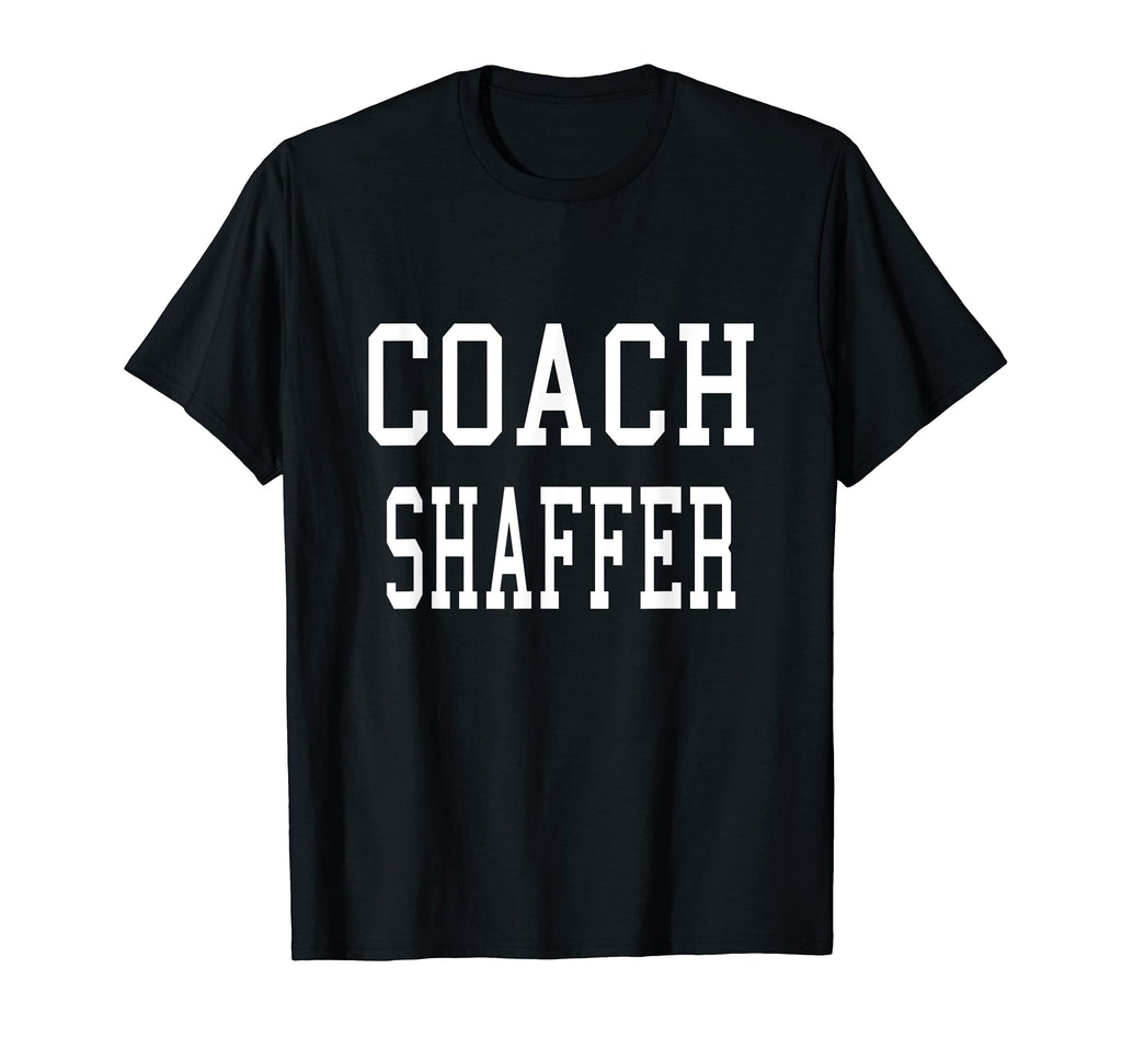 Coach Shaffer Custom Football Soccer T-Shirt - Novelty Apparel Men Women - T-Shirt, Sweatshirt, Hoodie
