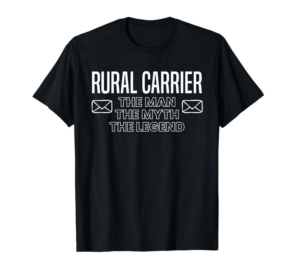 Rural Carrier Myth Legend Dad T-Shirt - Minimalist Print Men Women - T-Shirt, Sweatshirt, Hoodie