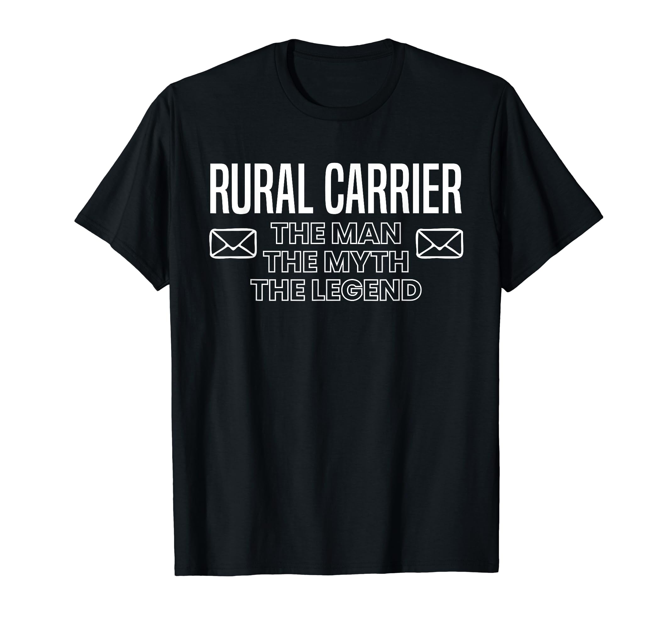 Rural Carrier Myth Legend Dad T-Shirt - Minimalist Print Men Women - T-Shirt, Sweatshirt, Hoodie