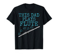 This Dad Plays Flute Flutist Woodwind T-Shirt - Streetwear Style Unisex - T-Shirt, Sweatshirt, Hoodie