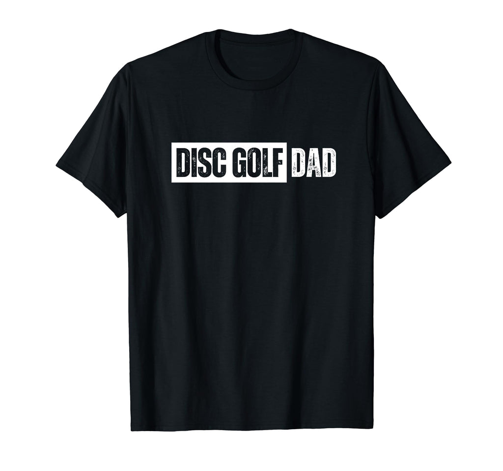 Dad Disc Golf Distressed T Shirts T-Shirt - Trendy Graphic Unisex - T-Shirt, Sweatshirt, Hoodie