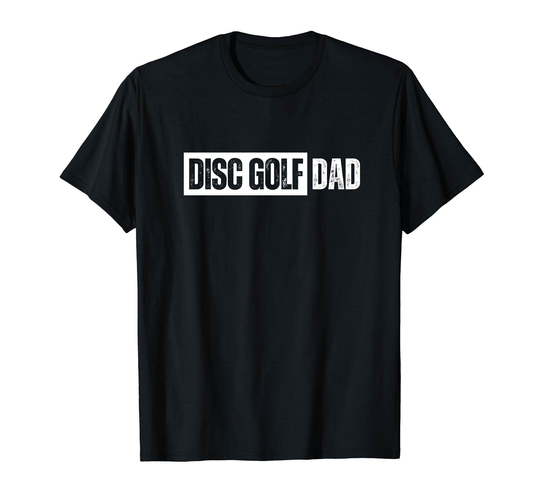Dad Disc Golf Distressed T Shirts T-Shirt - Trendy Graphic Unisex - T-Shirt, Sweatshirt, Hoodie
