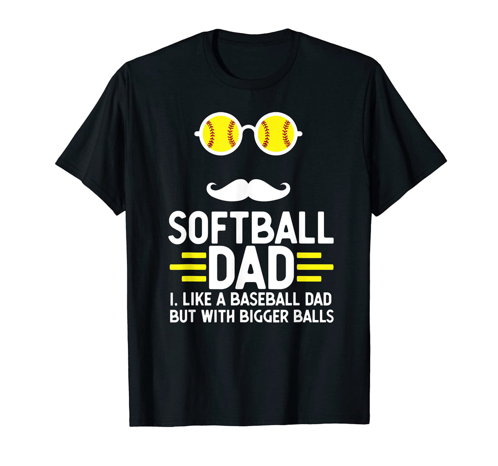 Mens Softball Dad Like Baseball Dad But T-Shirt - Graphic Print Unisex - T-Shirt, Sweatshirt, Hoodie