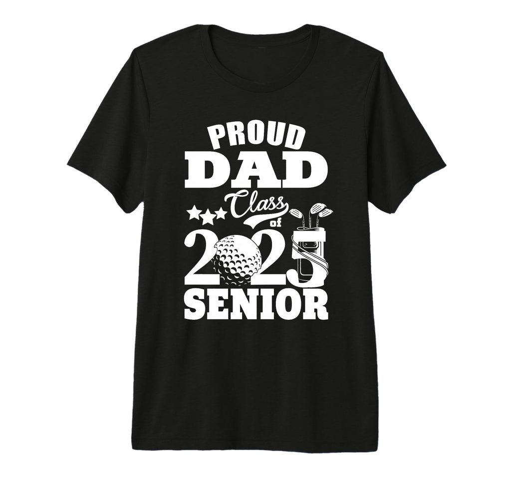 Proud Dad Class 2025 Graduation Senior T-Shirt - Unique Graphic Men Women - T-Shirt, Sweatshirt, Hoodie