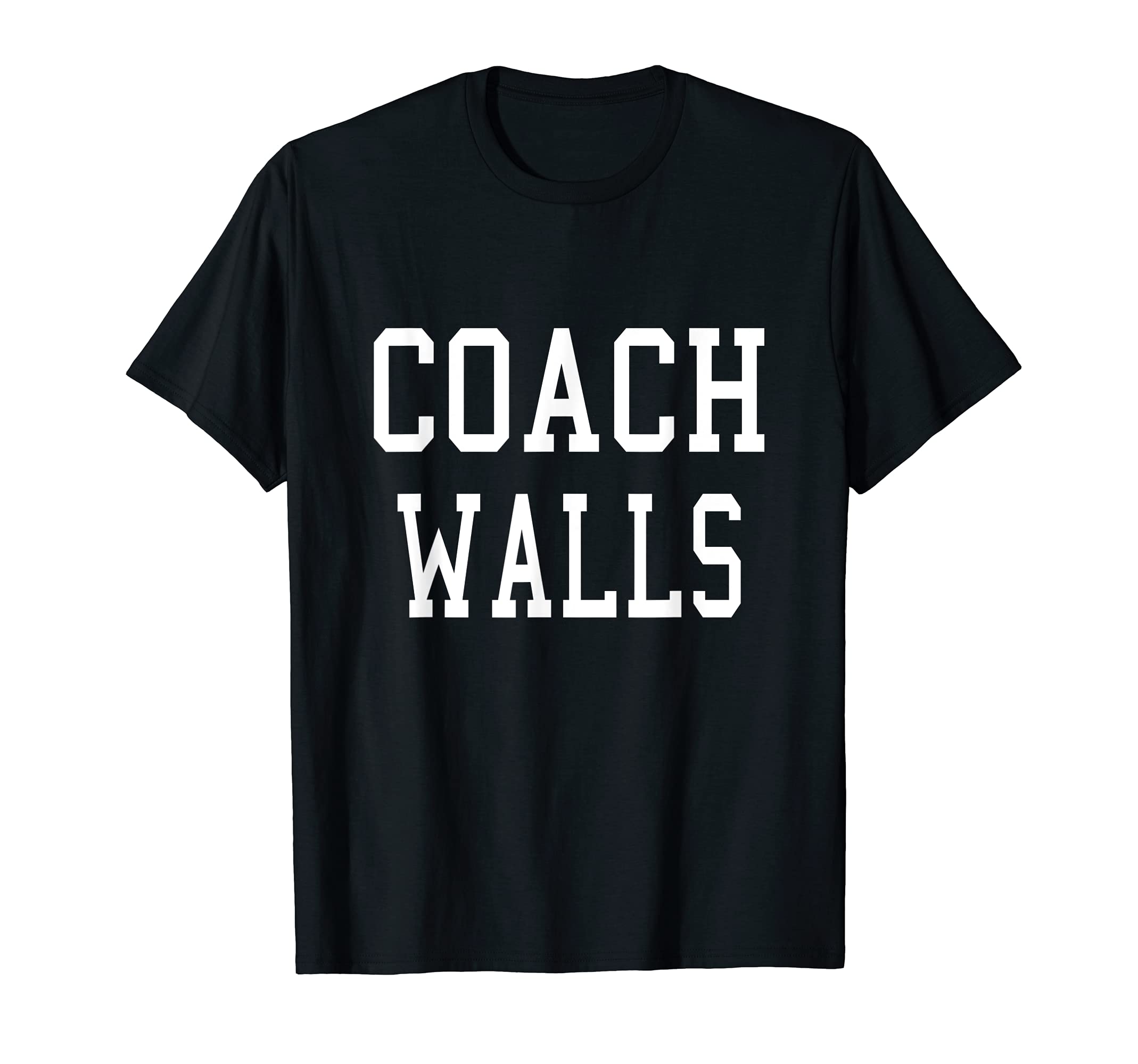 Coach Walls Custom Football Soccer T-Shirt - Fun Novelty Design Unisex - T-Shirt, Sweatshirt, Hoodie