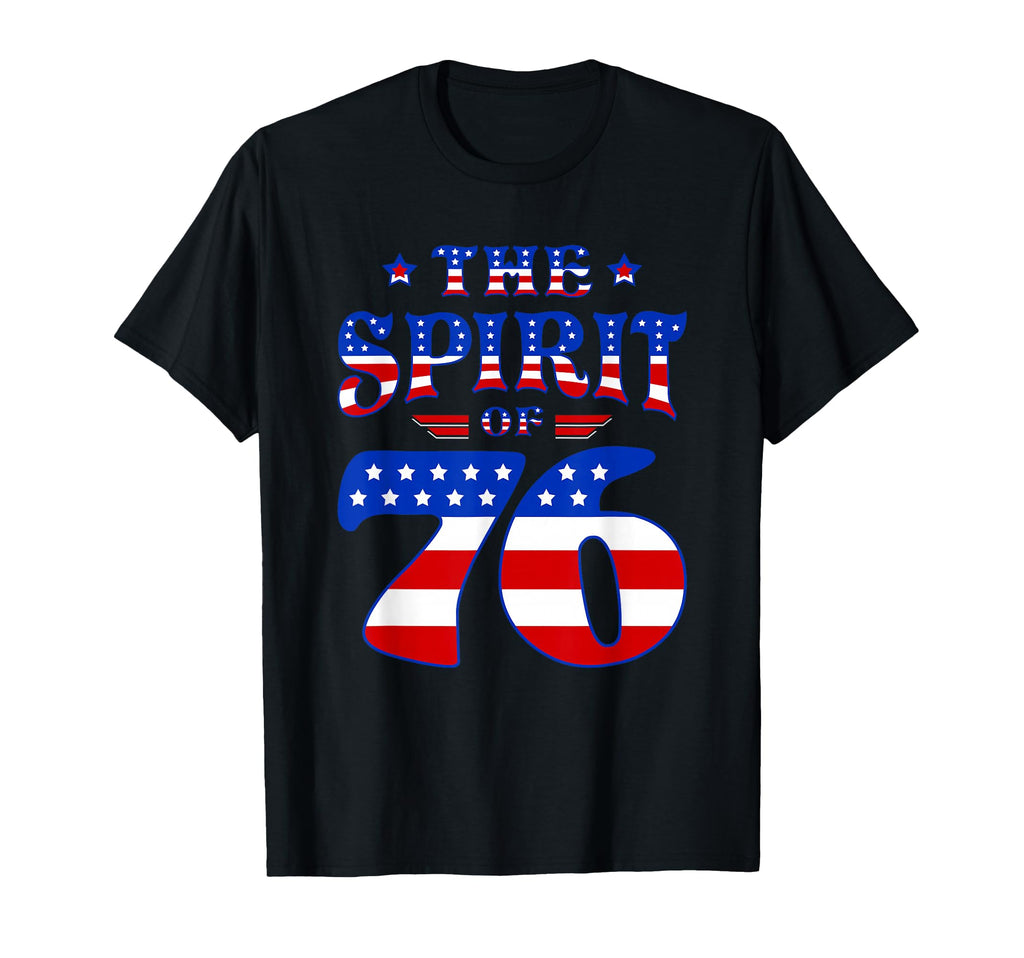 Spirit 76 4Th July Patriotic T-Shirt - Casual Everyday Wear Men Women - T-Shirt, Sweatshirt, Hoodie