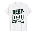 Greatest Dad Par Funny Golfer Father Golf T-Shirt - Novelty Apparel Unisex - T-Shirt, Sweatshirt, Hoodie