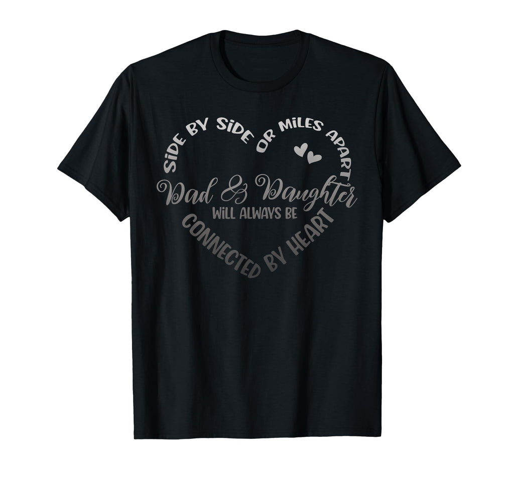 Siblings Side Side Or Miles Apart Dad And T-Shirt - Unique Graphic Unisex - T-Shirt, Sweatshirt, Hoodie