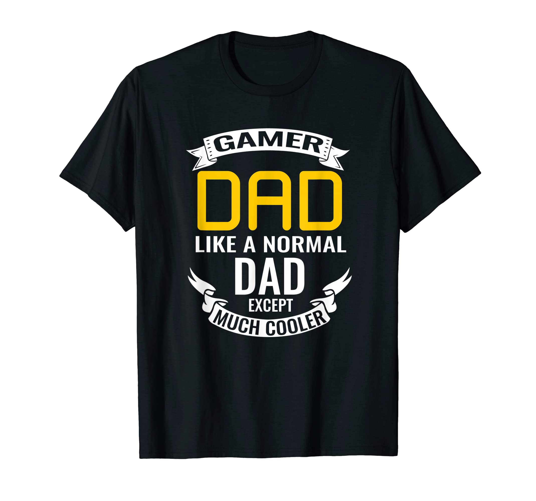 Gamer Dad Like Normal Dad Funny T-Shirt - Casual Everyday Wear for Adults - T-Shirt, Sweatshirt, Hoodie