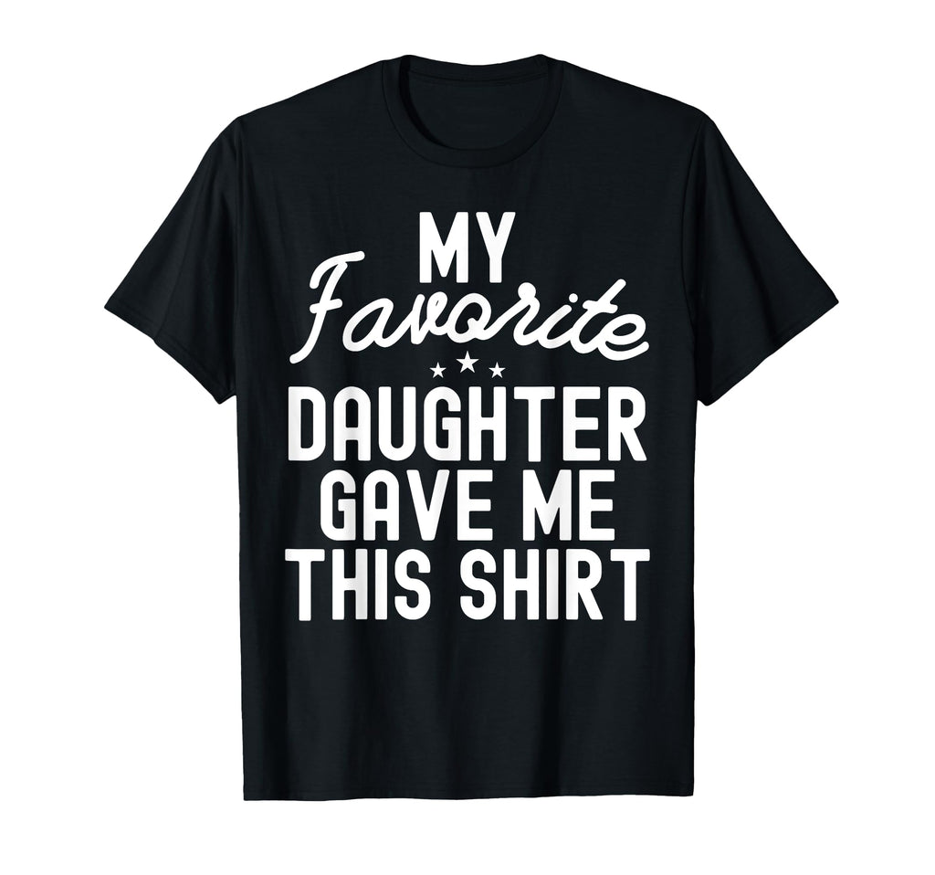Family Dad Mom Parent My Favorite T-Shirt - Unique Graphic Men Women - T-Shirt, Sweatshirt, Hoodie