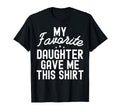 Family Dad Mom Parent My Favorite T-Shirt - Unique Graphic Men Women - T-Shirt, Sweatshirt, Hoodie