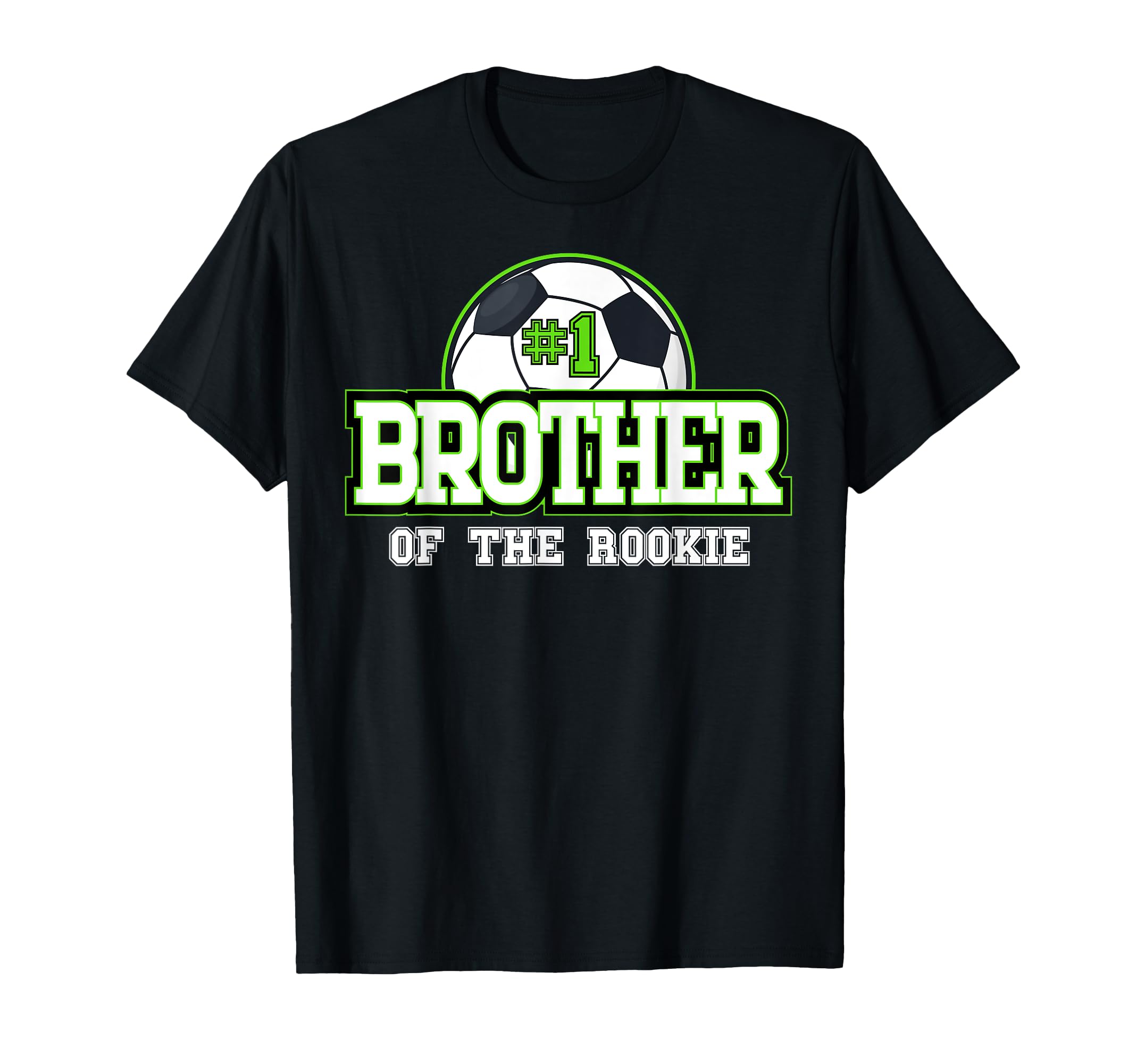 Brother Rookie 1St Birthday Soccer T-Shirt - Casual Everyday Wear Unisex - T-Shirt, Sweatshirt, Hoodie