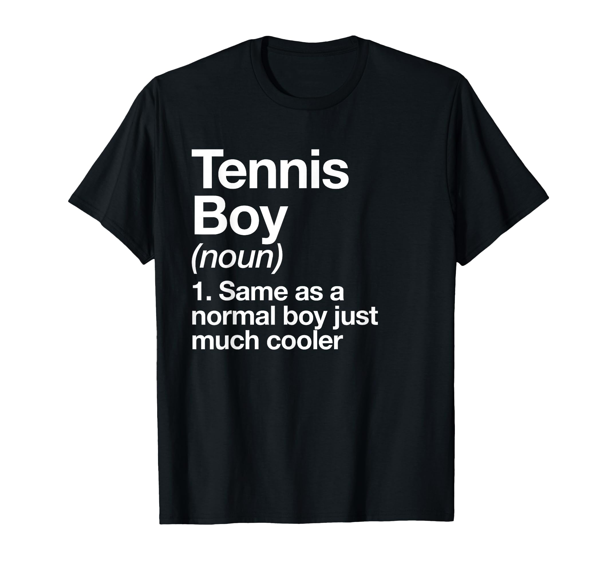 Tennis Definition Funny Sports T-Shirt - Casual Everyday Wear for Adults - T-Shirt, Sweatshirt, Hoodie