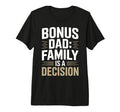 Bonus Dad Step Parent Family T-Shirt - Aesthetic Graphic Men Women - T-Shirt, Sweatshirt, Hoodie