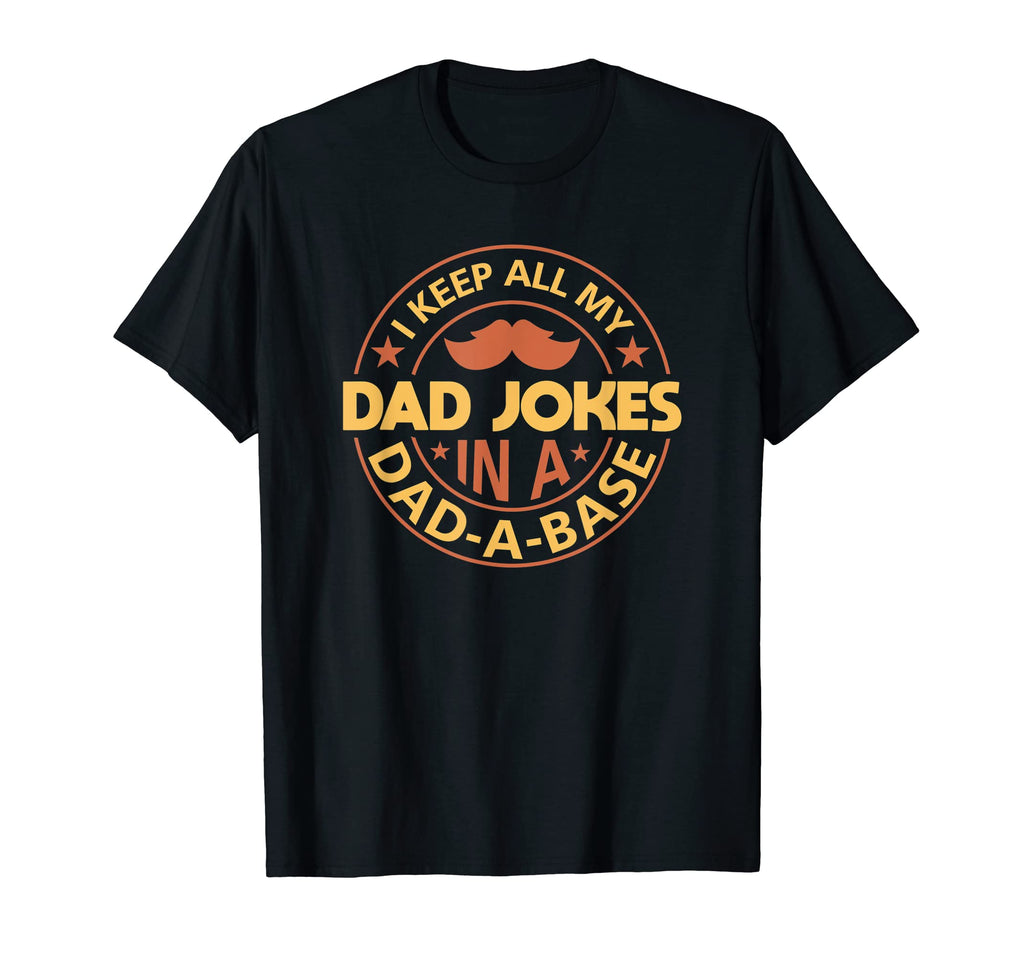 Mens I Keep All My Dad Jokes Dad Base T-Shirt - Trendy Graphic Men Women - T-Shirt, Sweatshirt, Hoodie