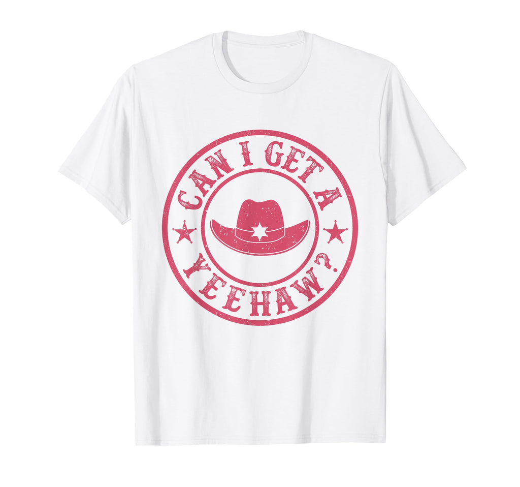 Can I Get Yeehaw Cowboy Hat Western T-Shirt - Aesthetic Graphic Unisex - T-Shirt, Sweatshirt, Hoodie