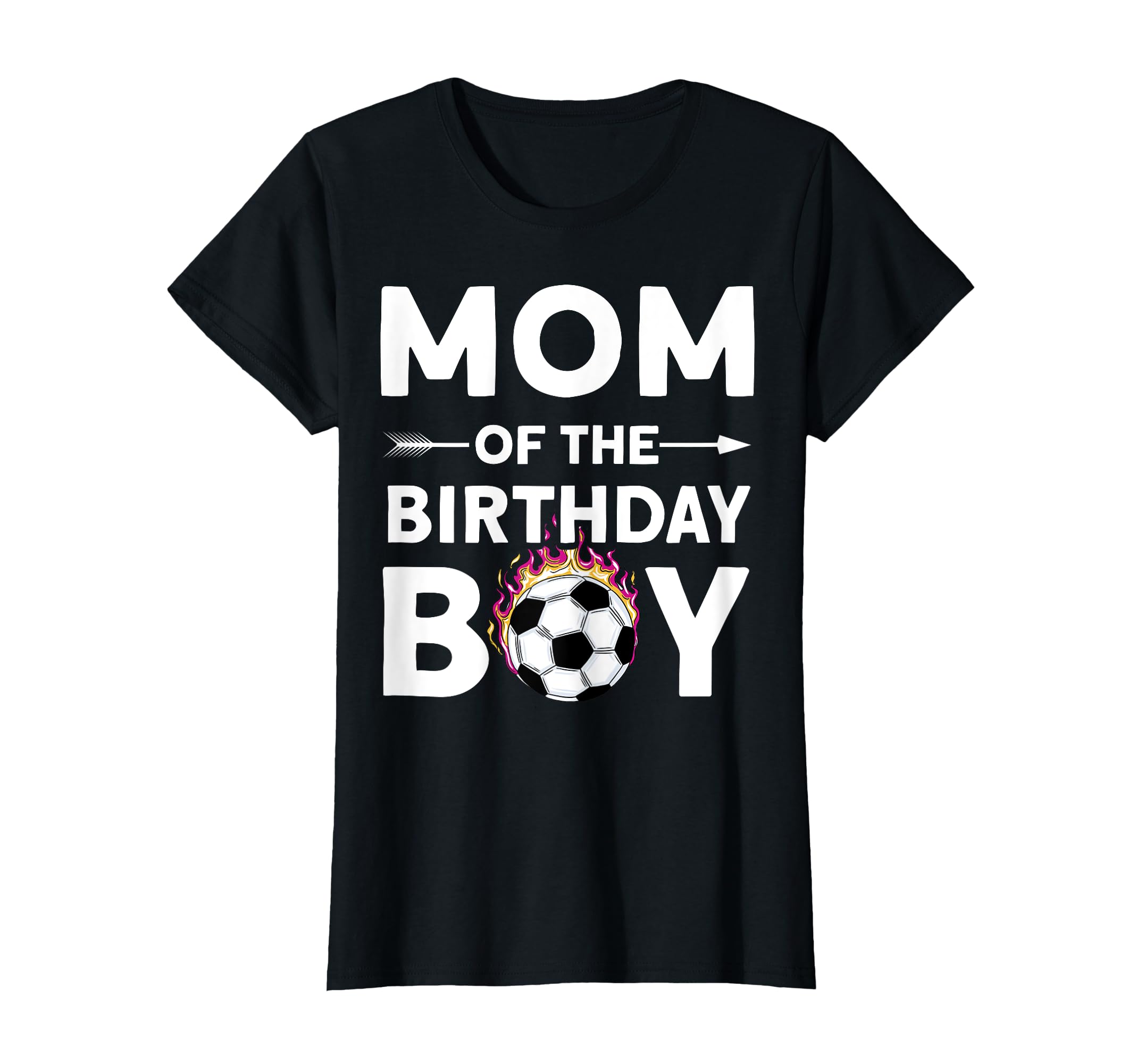 Mom Birthday Soccer Family Love T-Shirt - Fun Novelty Design Men Women - T-Shirt, Sweatshirt, Hoodie