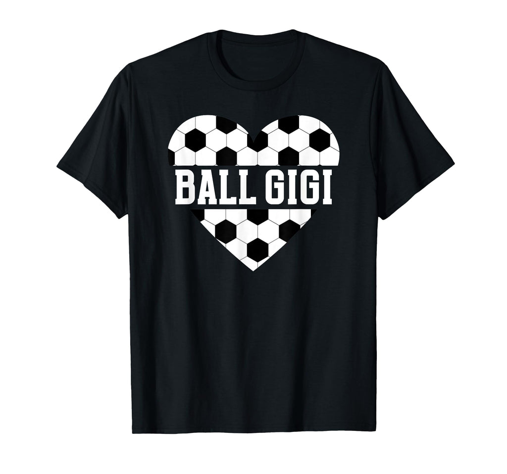 Ball Gigi Soccer Gigi Grandma Gigi T-Shirt - Custom Art Print Unisex - T-Shirt, Sweatshirt, Hoodie