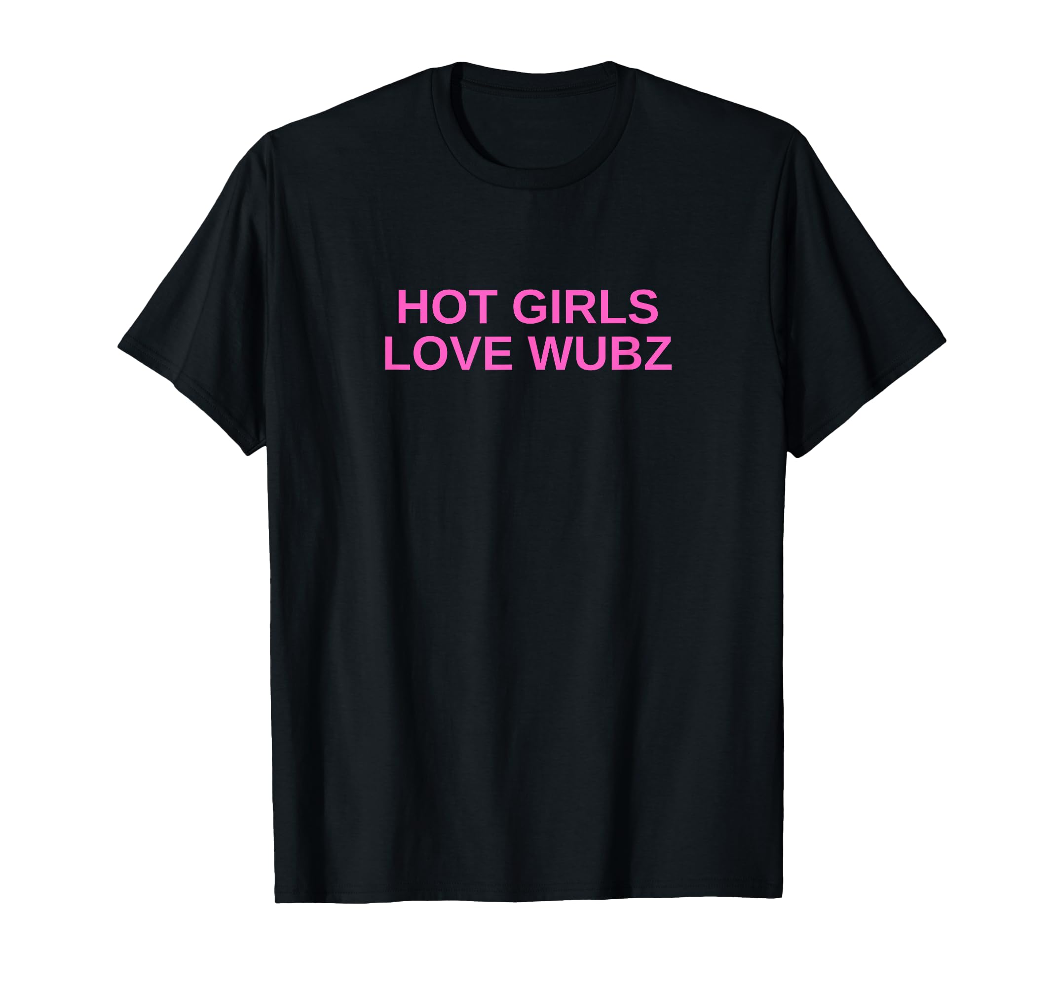 Hot Love Wubz Dj Techno Rave House Music T-Shirt - Trendy Graphic Unisex - T-Shirt, Sweatshirt, Hoodie