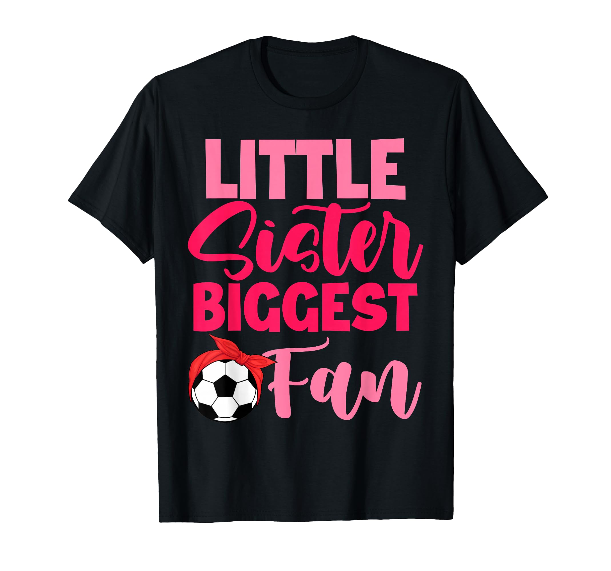 Soccer Sister Soccer Sis Funny T-Shirt - Aesthetic Graphic Men Women - T-Shirt, Sweatshirt, Hoodie
