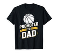 Promoted To Dad Basketball Father And T-Shirt - Trendy Graphic for Adults - T-Shirt, Sweatshirt, Hoodie