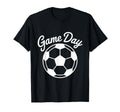 Game Day Soccer Sports Fan T-Shirt - Casual Everyday Wear Unisex - T-Shirt, Sweatshirt, Hoodie